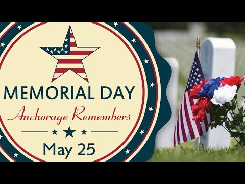 2020 Anchorage Remembers: Memorial Day Ceremony